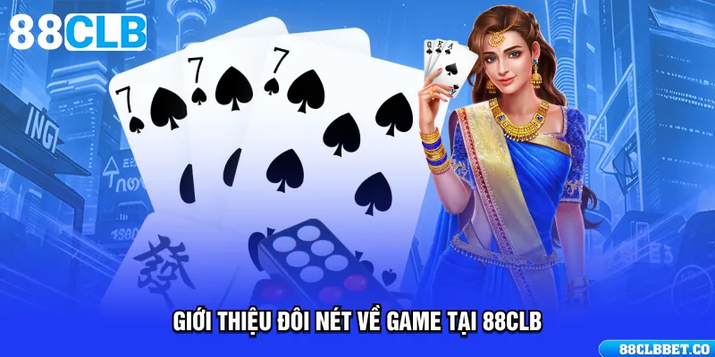 Giới thiệu đôi nét về game tại 88CLB